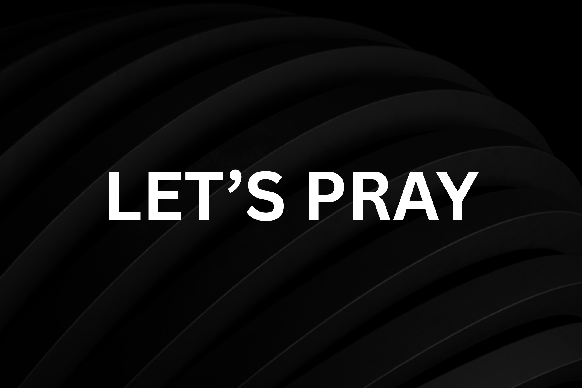 let's pray